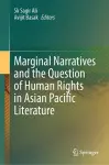 Marginal Narratives and the Question of Human Rights in Asian Pacific Literature cover