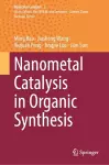 Nanometal Catalysis in Organic Synthesis cover