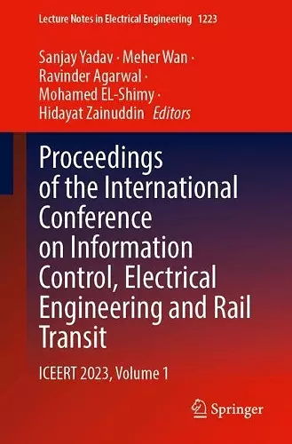 Proceedings of the International Conference on Information Control, Electrical Engineering and Rail Transit cover