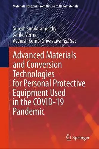 Advanced Materials and Conversion Technologies for Personal Protective Equipment Used in the COVID-19 Pandemic cover