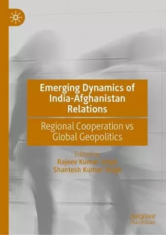 Emerging Dynamics of India-Afghanistan Relations cover