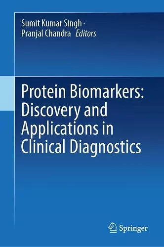 Protein Biomarkers: Discovery and Applications in Clinical Diagnostics cover