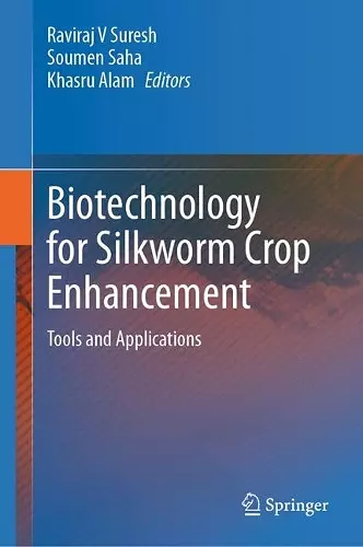 Biotechnology for Silkworm Crop Enhancement cover