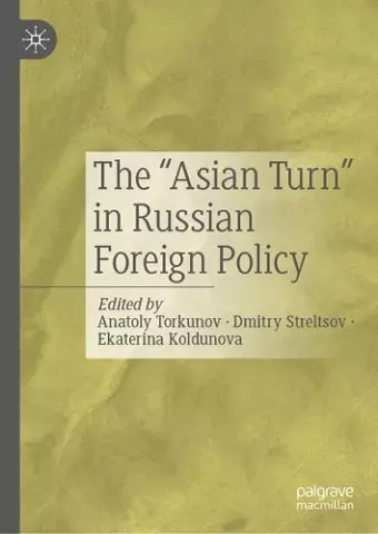The “Asian Turn” in Russian Foreign Policy cover