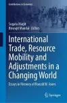 International Trade, Resource Mobility and Adjustments in a Changing World cover