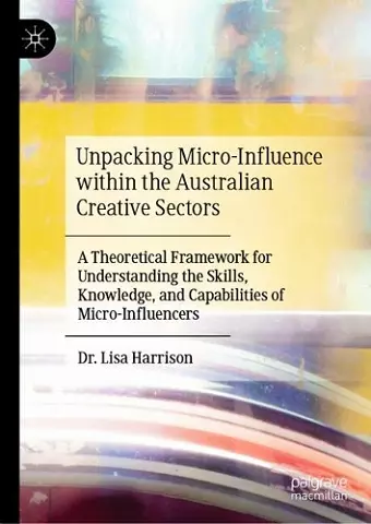 Unpacking Micro-Influence within the Australian Creative Sectors cover