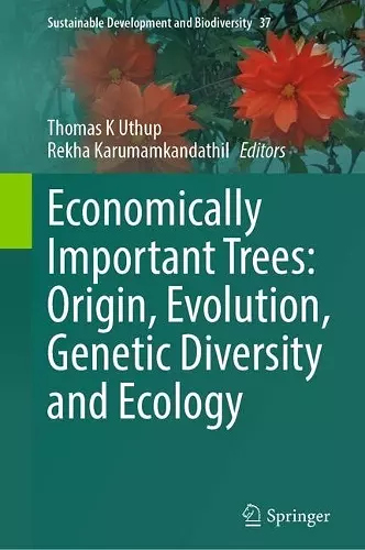 Economically Important Trees: Origin, Evolution, Genetic Diversity and Ecology cover