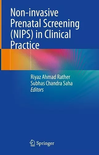 Non-invasive Prenatal Screening (NIPS) in Clinical Practice cover