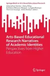 Arts-Based Educational Research Narratives of Academic Identities cover