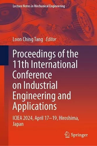 Proceedings of the 11th International Conference on Industrial Engineering and Applications cover