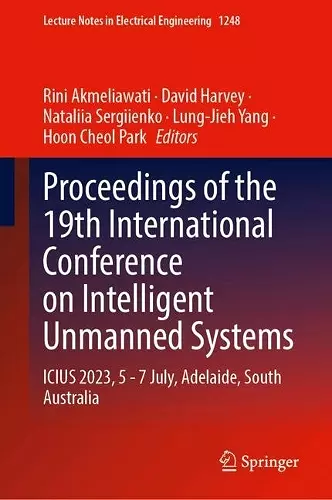 Proceedings of the 19th International Conference on Intelligent Unmanned Systems cover