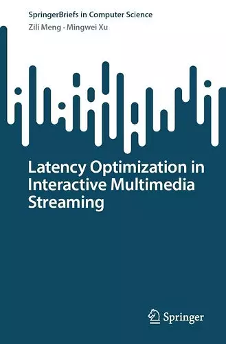 Latency Optimization in Interactive Multimedia Streaming cover