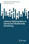 Latency Optimization in Interactive Multimedia Streaming cover