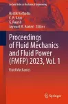 Proceedings of Fluid Mechanics and Fluid Power (FMFP) 2023, Vol. 1 cover
