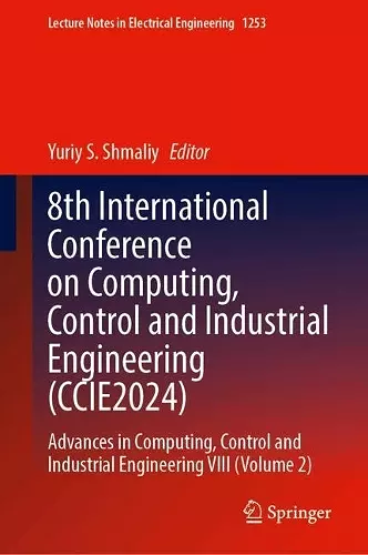 8th International Conference on Computing, Control and Industrial Engineering (CCIE2024) cover
