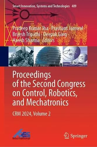 Proceedings of the Second Congress on Control, Robotics, and Mechatronics cover
