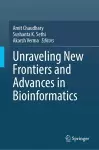 Unraveling New Frontiers and Advances in Bioinformatics cover