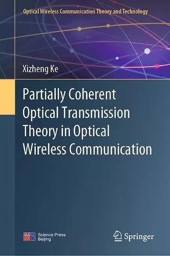 Partially Coherent Optical Transmission Theory in Optical Wireless Communication cover