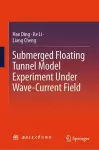 Submerged Floating Tunnel Model Experiment Under Wave-Current Field cover