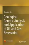 Geological Genetic Analysis and Application of Oil and Gas Reservoirs cover