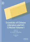 Essentials of Chinese Literature and Art Criticism Volume I cover