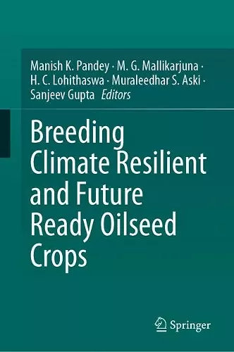 Breeding Climate Resilient and Future Ready Oilseed Crops cover
