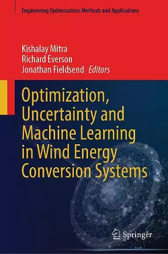 Optimization, Uncertainty and Machine Learning in Wind Energy Conversion Systems cover