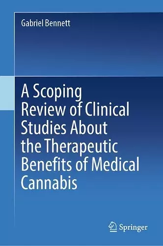 A Scoping Review of Clinical Studies About the Therapeutic Benefits of Medical Cannabis cover
