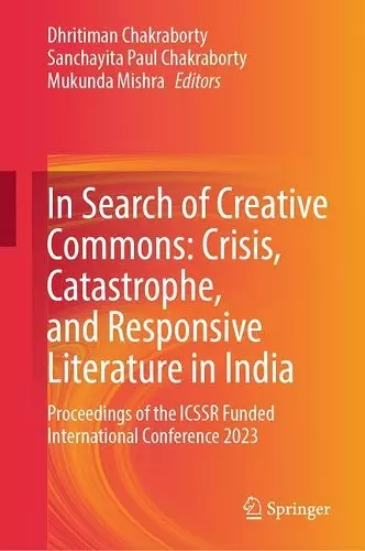 In Search of Creative Commons: Crisis, Catastrophe, and Responsive Literature in India cover