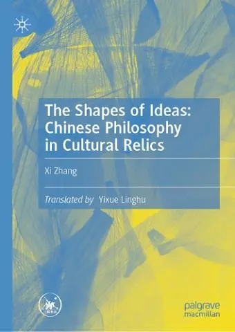 The Shapes of Ideas: Chinese Philosophy in Cultural Relics cover