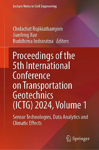 Proceedings of the 5th International Conference on Transportation Geotechnics (ICTG) 2024, Volume 1 cover
