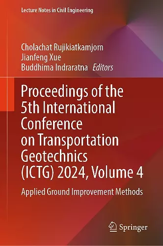 Proceedings of the 5th International Conference on Transportation Geotechnics (ICTG) 2024, Volume 4 cover