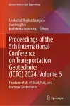 Proceedings of the 5th International Conference on Transportation Geotechnics (ICTG) 2024, Volume 6 cover