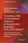 Proceedings of the 5th International Conference on Transportation Geotechnics (ICTG) 2024, Volume 7 cover