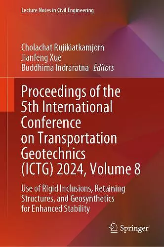 Proceedings of the 5th International Conference on Transportation Geotechnics (ICTG) 2024, Volume 8 cover