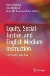 Equity, Social Justice, and English Medium Instruction cover