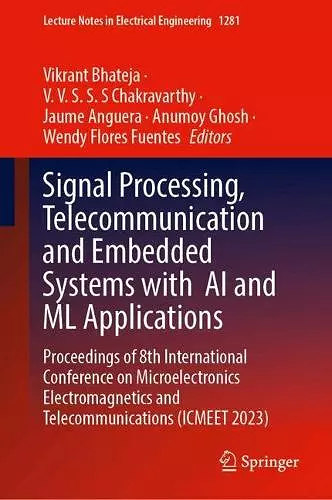 Signal Processing, Telecommunication and Embedded Systems with AI and ML Applications cover