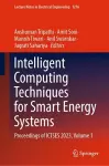 Intelligent Computing Techniques for Smart Energy Systems cover