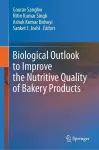 Biological Outlook to Improve the Nutritive Quality of Bakery Products cover