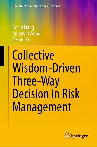 Collective Wisdom-Driven Three-Way Decision in Risk Management cover
