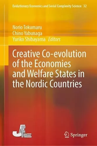 Creative Co-evolution of the Economies and Welfare States in the Nordic Countries cover