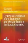 Creative Co-evolution of the Economies and Welfare States in the Nordic Countries cover