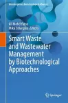 Smart Waste and Wastewater Management by Biotechnological Approaches cover