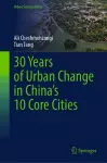 30 Years of Urban Change in China’s 10 Core Cities cover