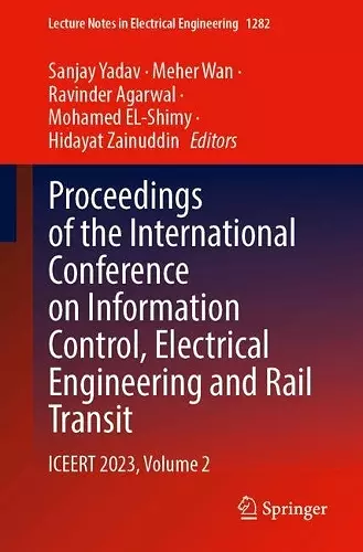 Proceedings of the International Conference on Information Control, Electrical Engineering and Rail Transit cover