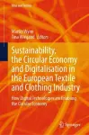 Sustainability, the Circular Economy and Digitalisation in the European Textile and Clothing Industry cover