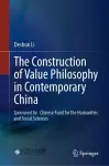 The Construction of Value Philosophy in Contemporary China cover