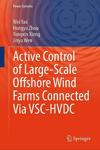 Active Control of Large-Scale Offshore Wind Farms Connected Via VSC-HVDC cover