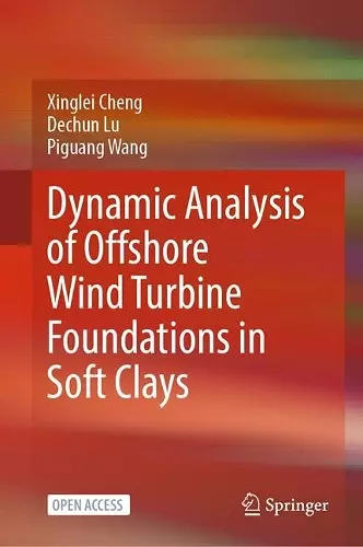Dynamic Analysis of Offshore Wind Turbine Foundations in Soft Clays cover