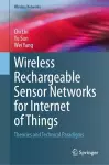 Wireless Rechargeable Sensor Networks for Internet of Things cover